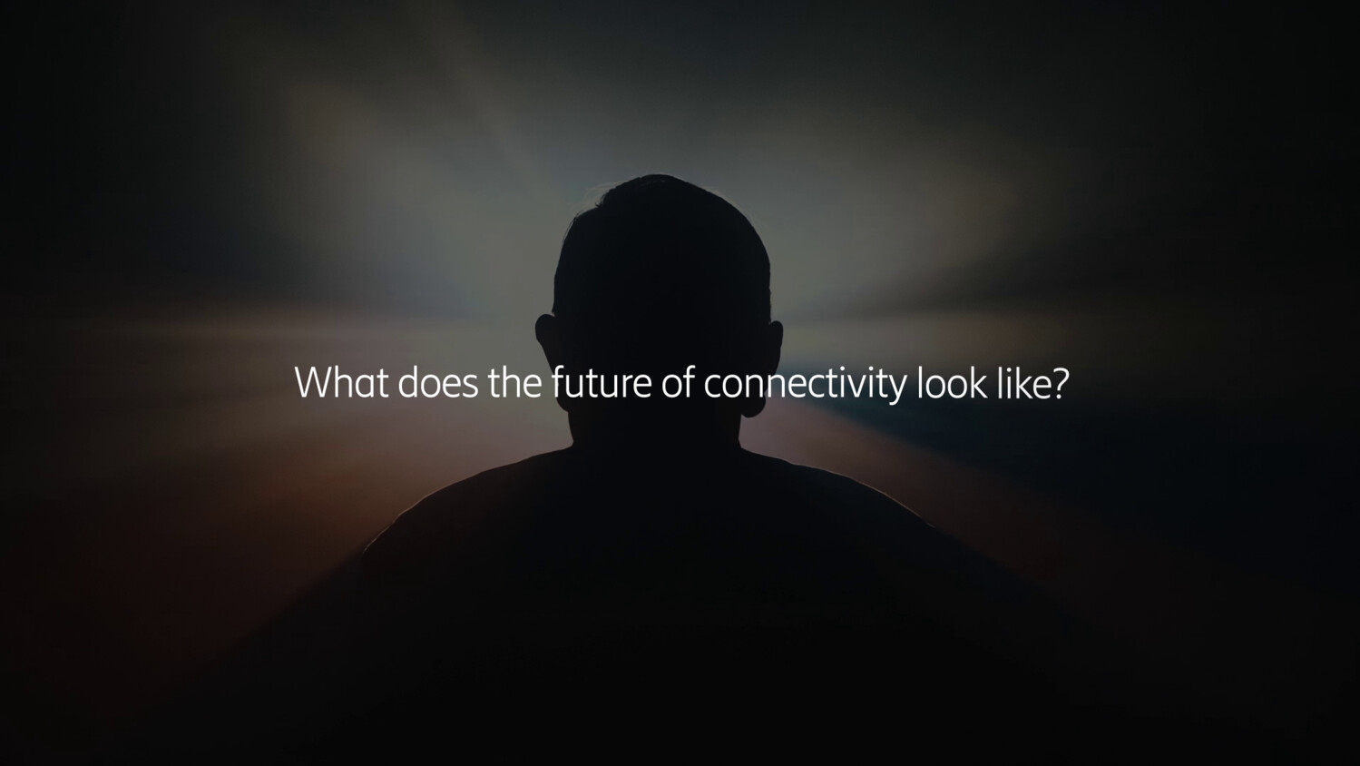The Future of Connectivity