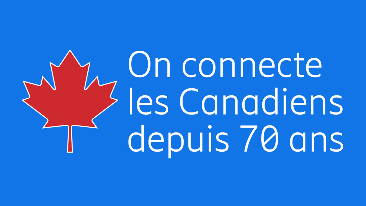 Connecting Canadians for 70 years