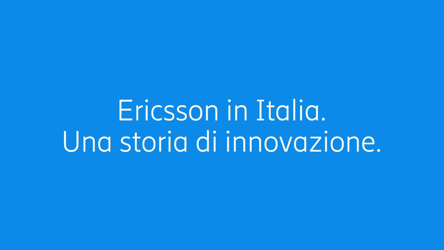 Ericsson in Italia - una storia di innovazione