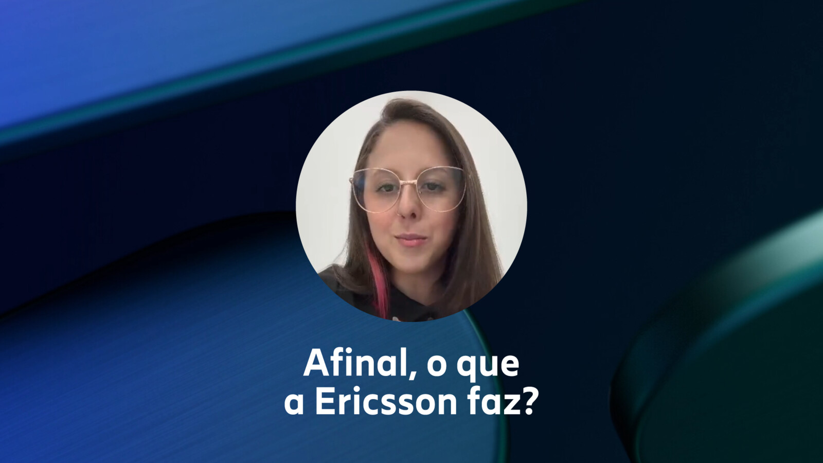 Afinal, o que a Ericsson faz?