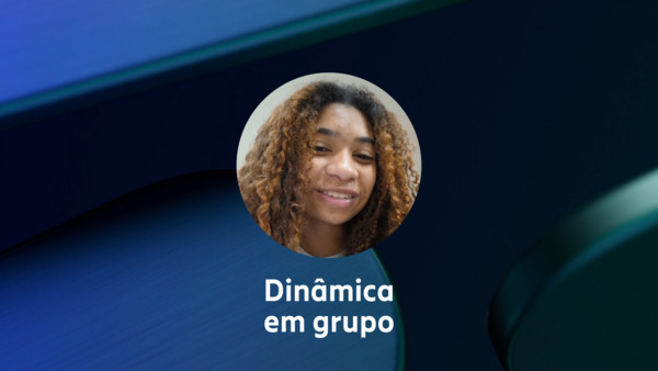 Dinâmica em Grupo.
