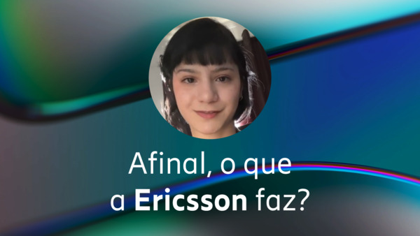 Afinal, o que a Ericsson faz?