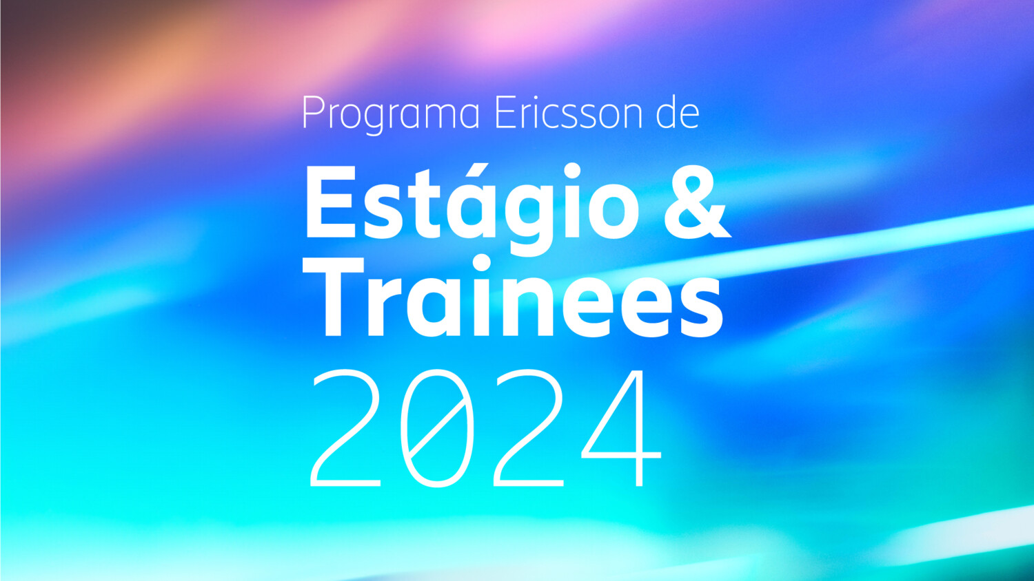 Ericsson busca jovens talentos interessados em fazer parte do futuro da conectividade